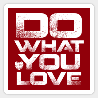 Do What You Love Sticker